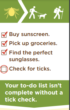 To do list shold always include a tick check. Buy sunscreen, pick up groceries, find sunglasses,
