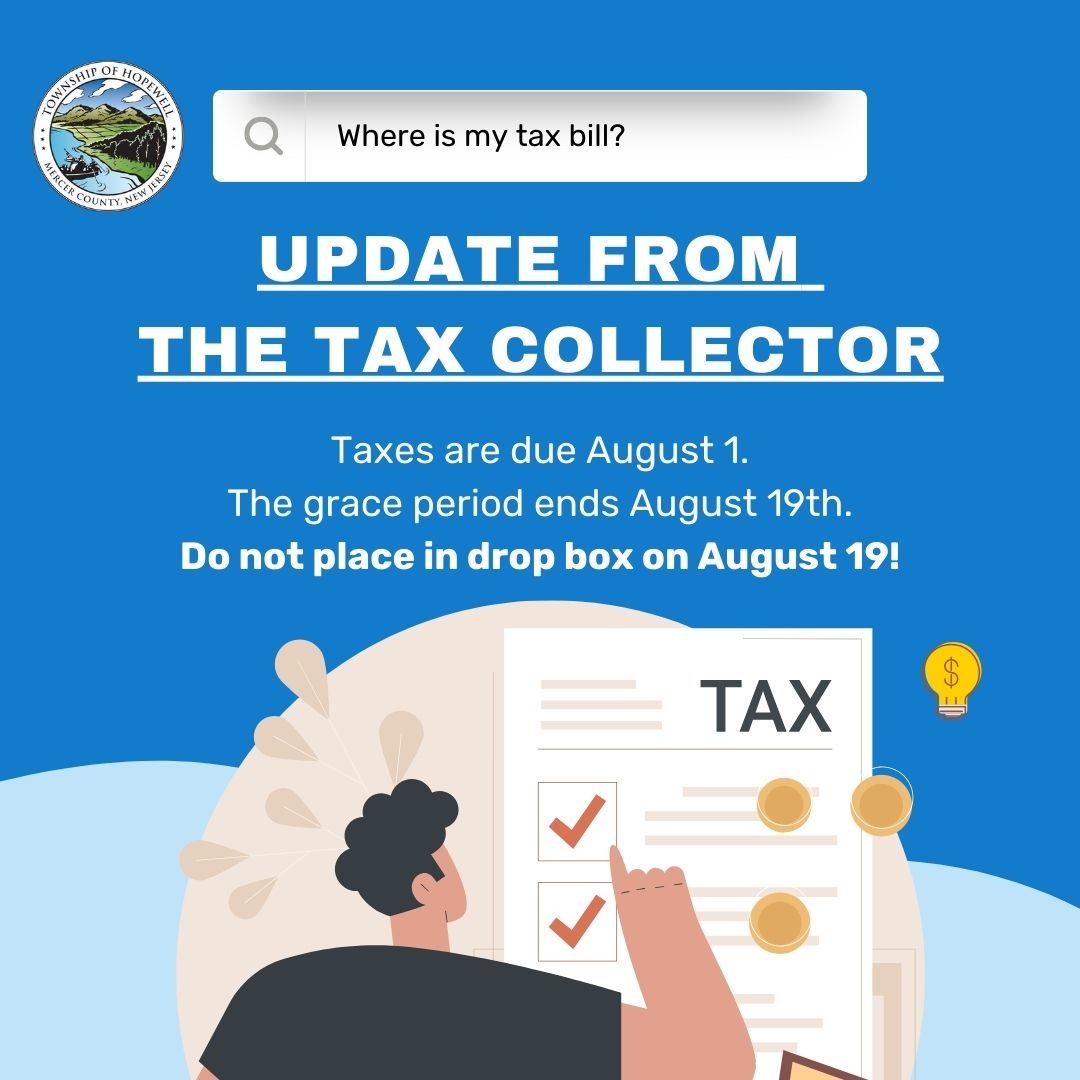 tax update. taxes due aug 1. grace period ends aug 19. don't use drop box on aug 19